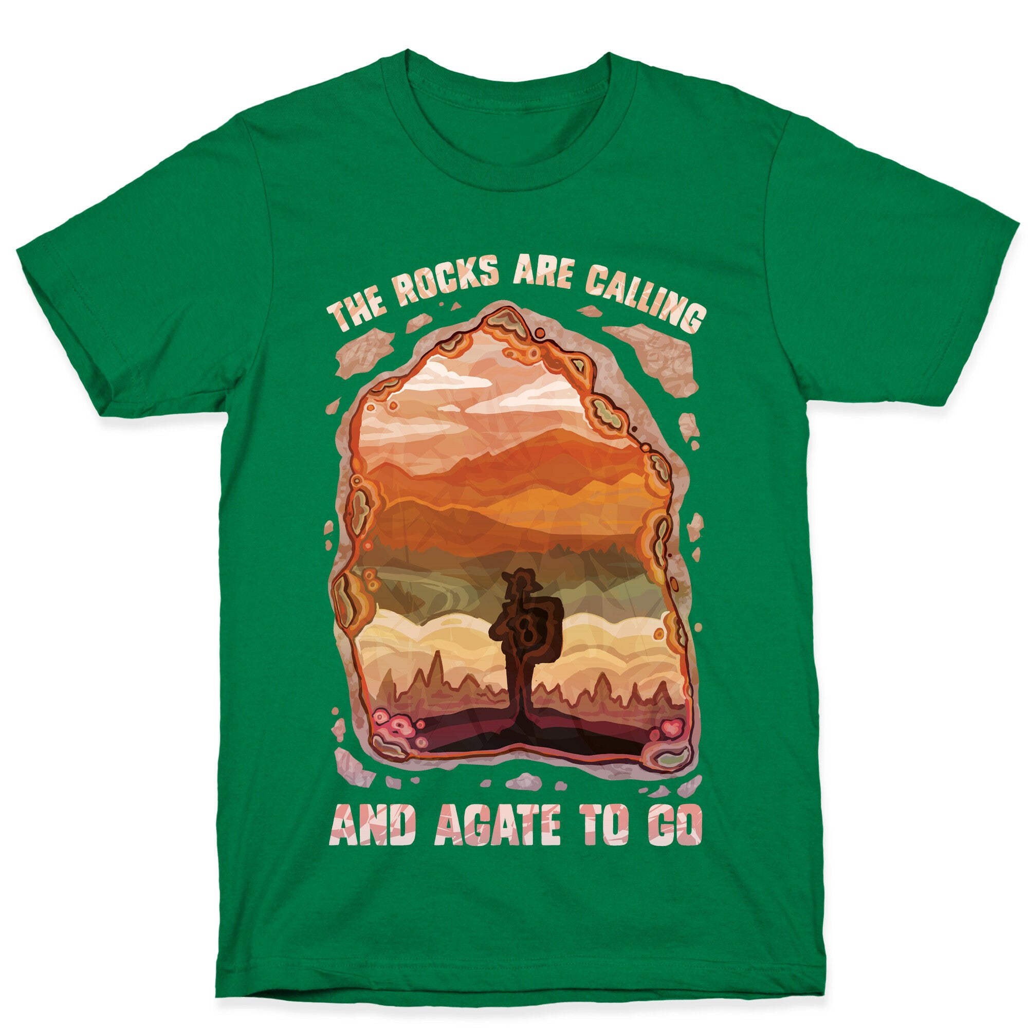 The Rocks Are Calling And Agate To Go T-Shirt