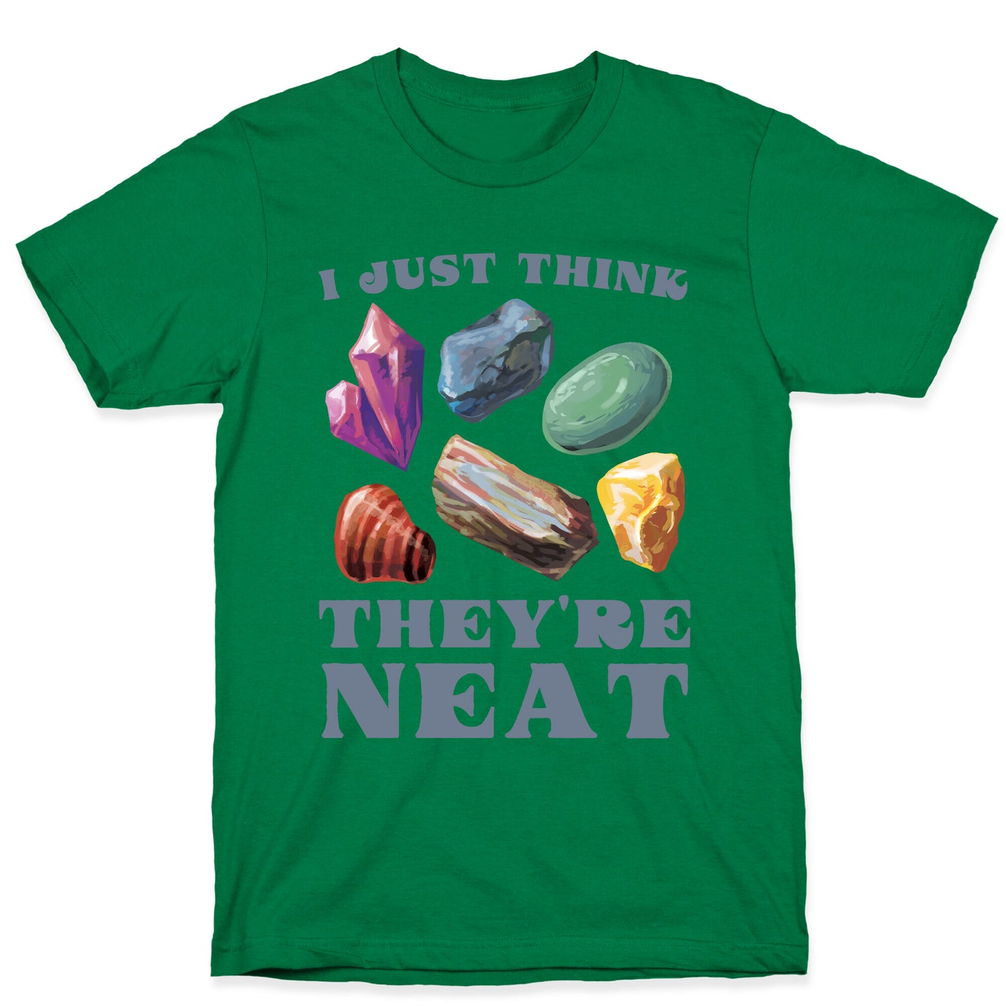 I Just Think They're Neat T-Shirt