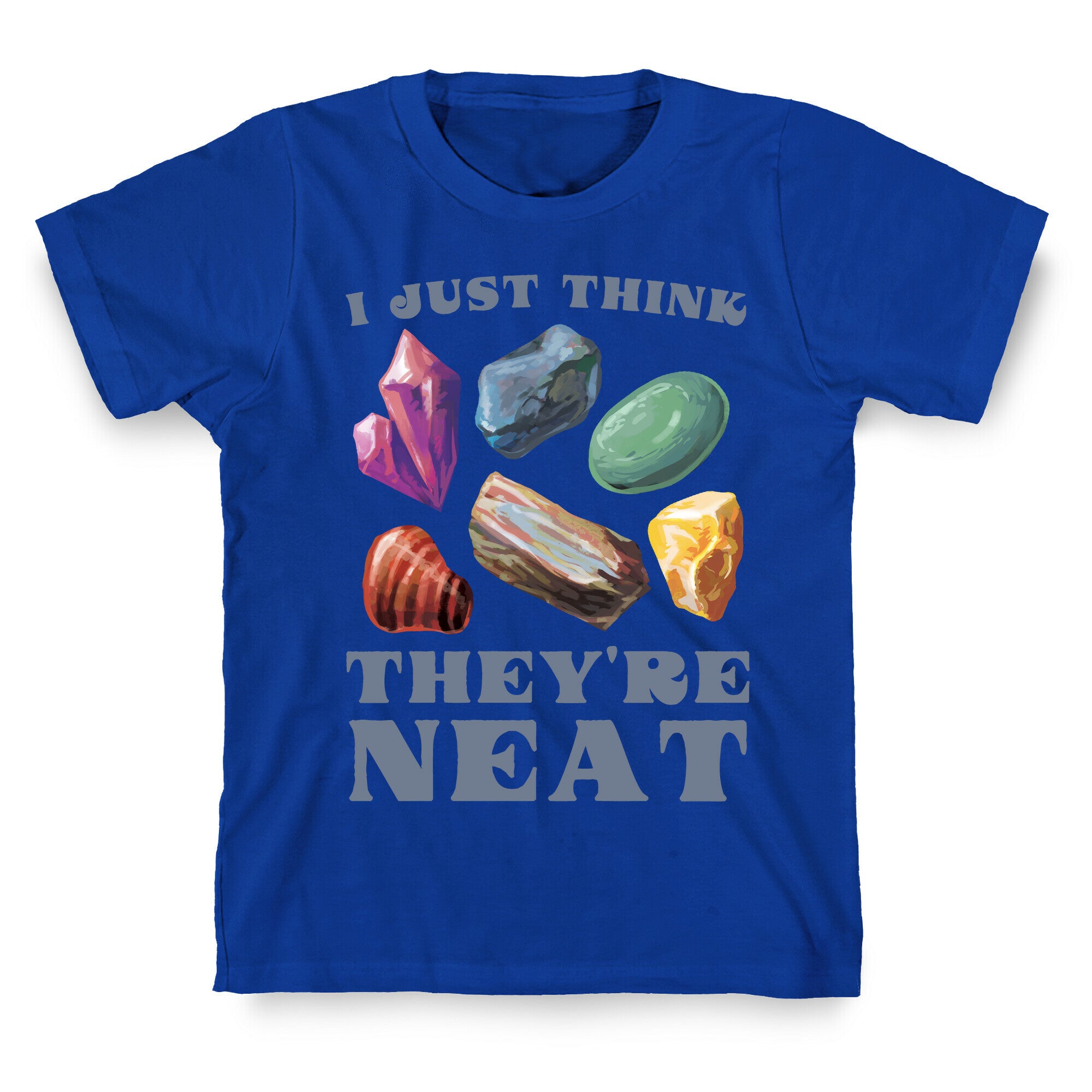 I Just Think They're Neat T-Shirt