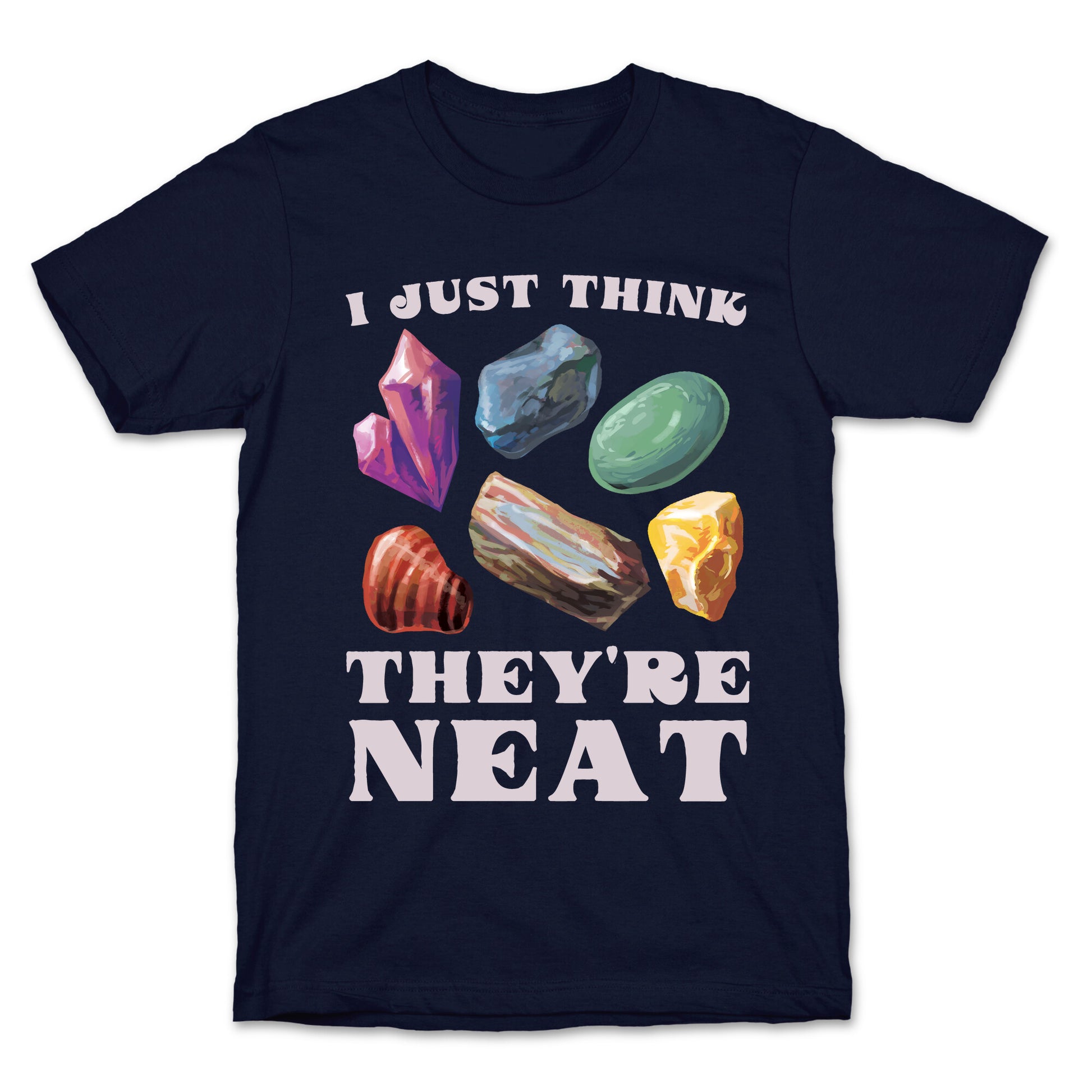 I Just Think They're Neat T-Shirt