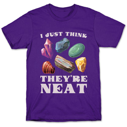 I Just Think They're Neat T-Shirt