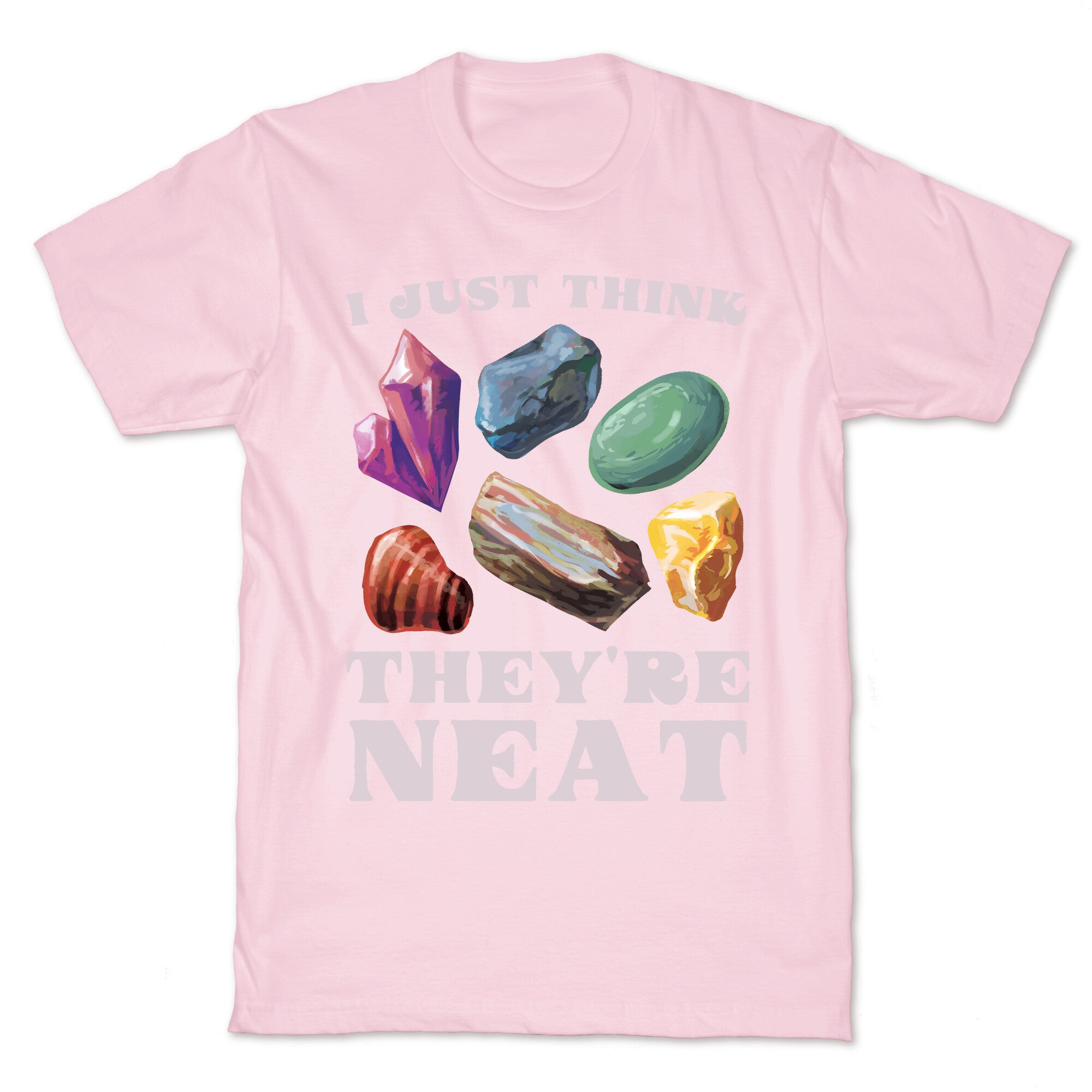 I Just Think They're Neat T-Shirt