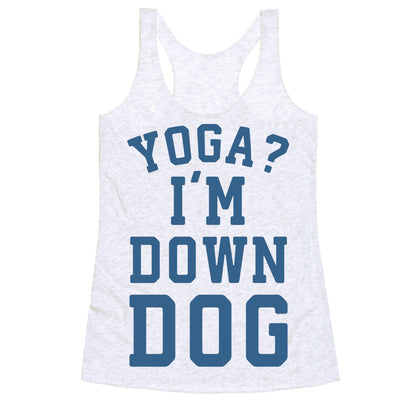 Yoga I'm Down Dog Racerback Tank