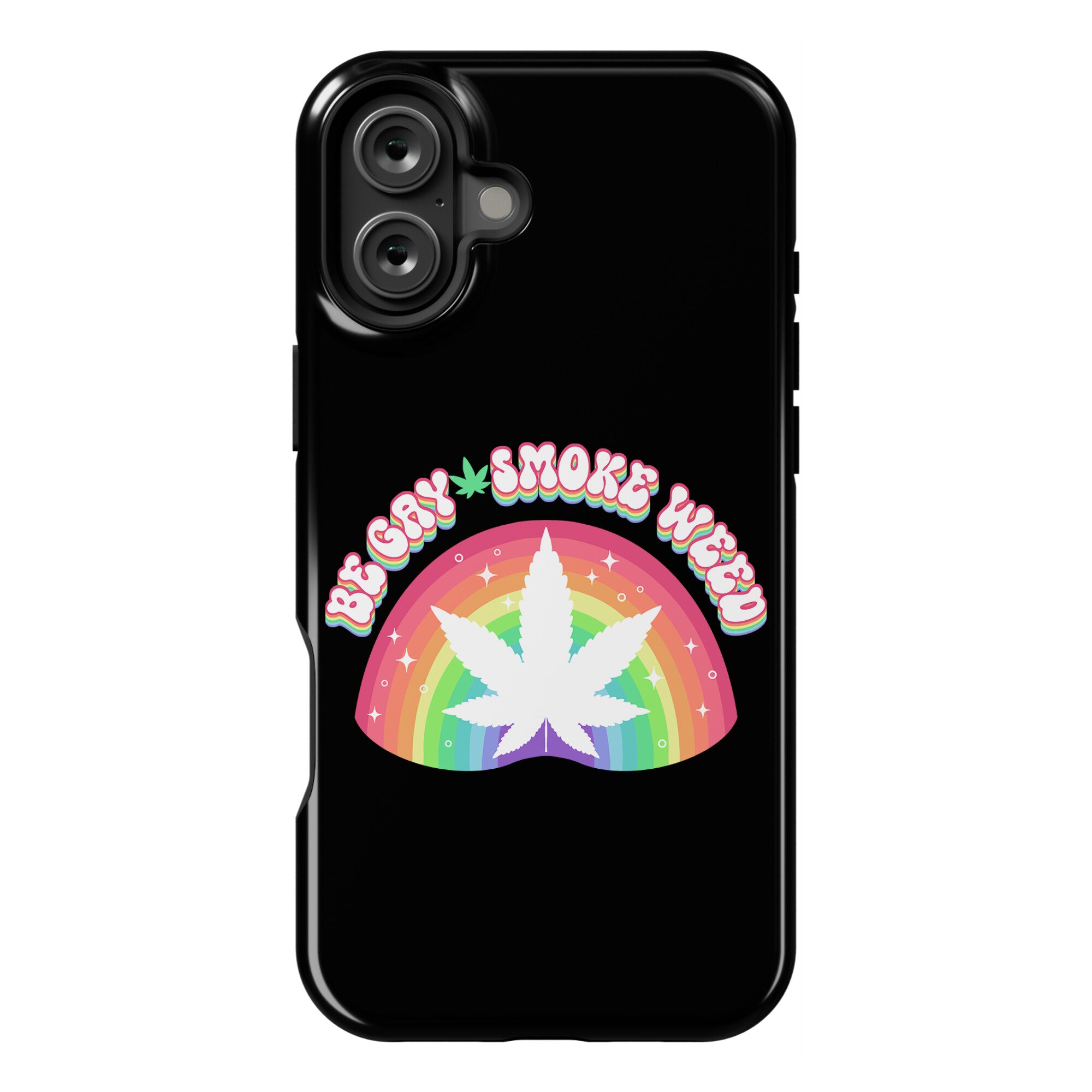Be Gay Smoke Weed Phone Case