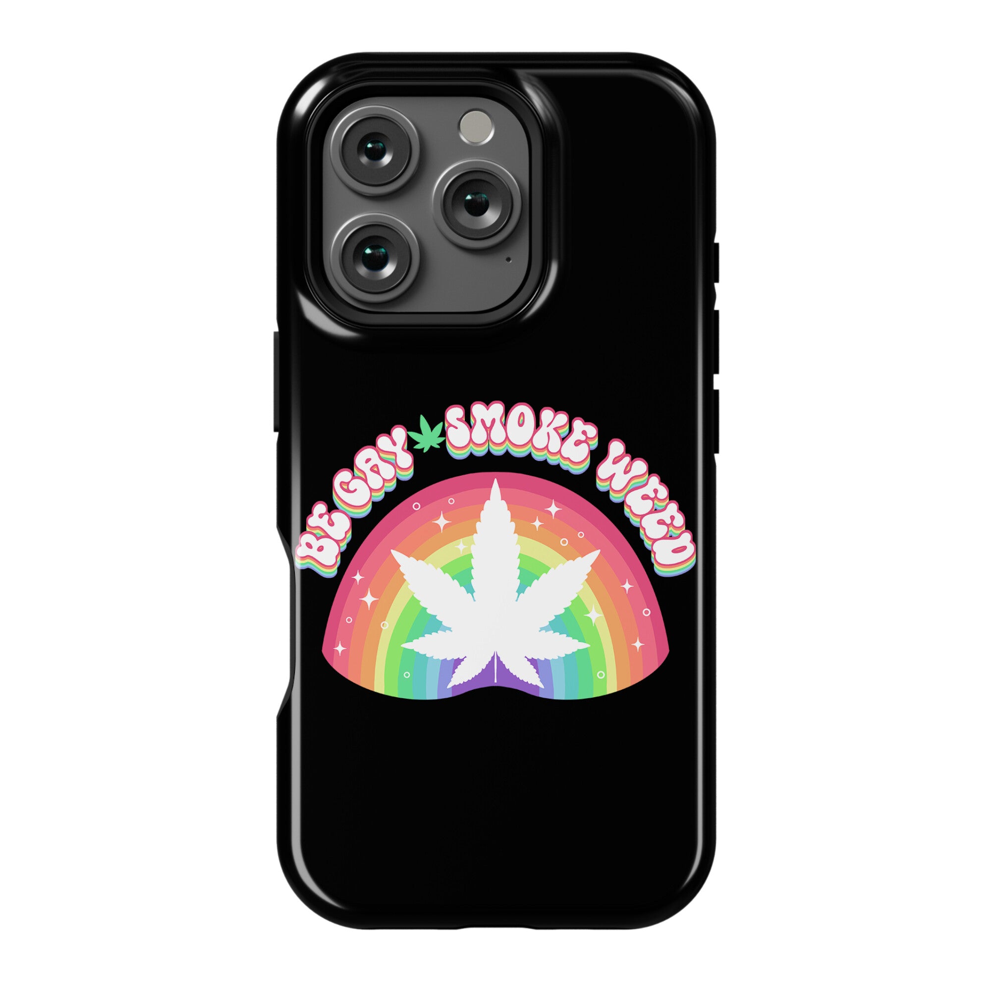 Be Gay Smoke Weed Phone Case