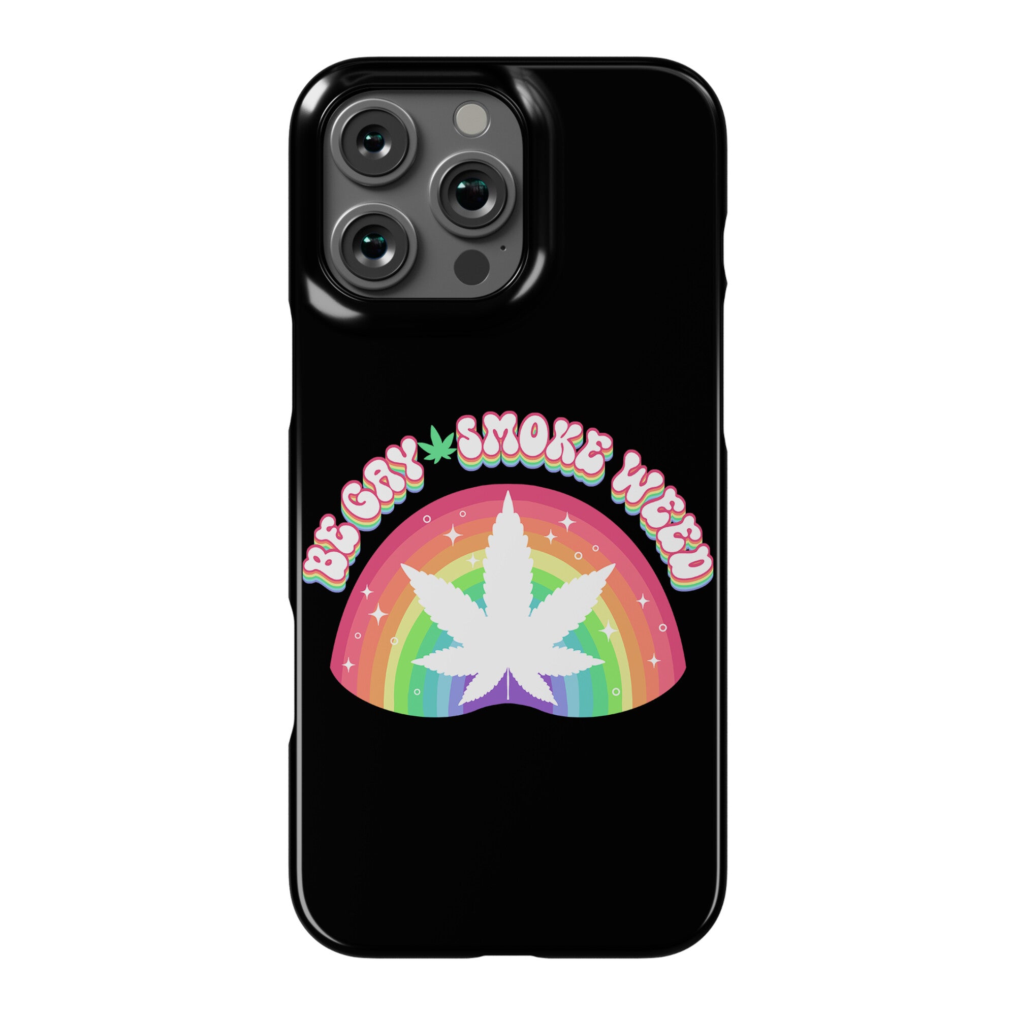 Be Gay Smoke Weed Phone Case