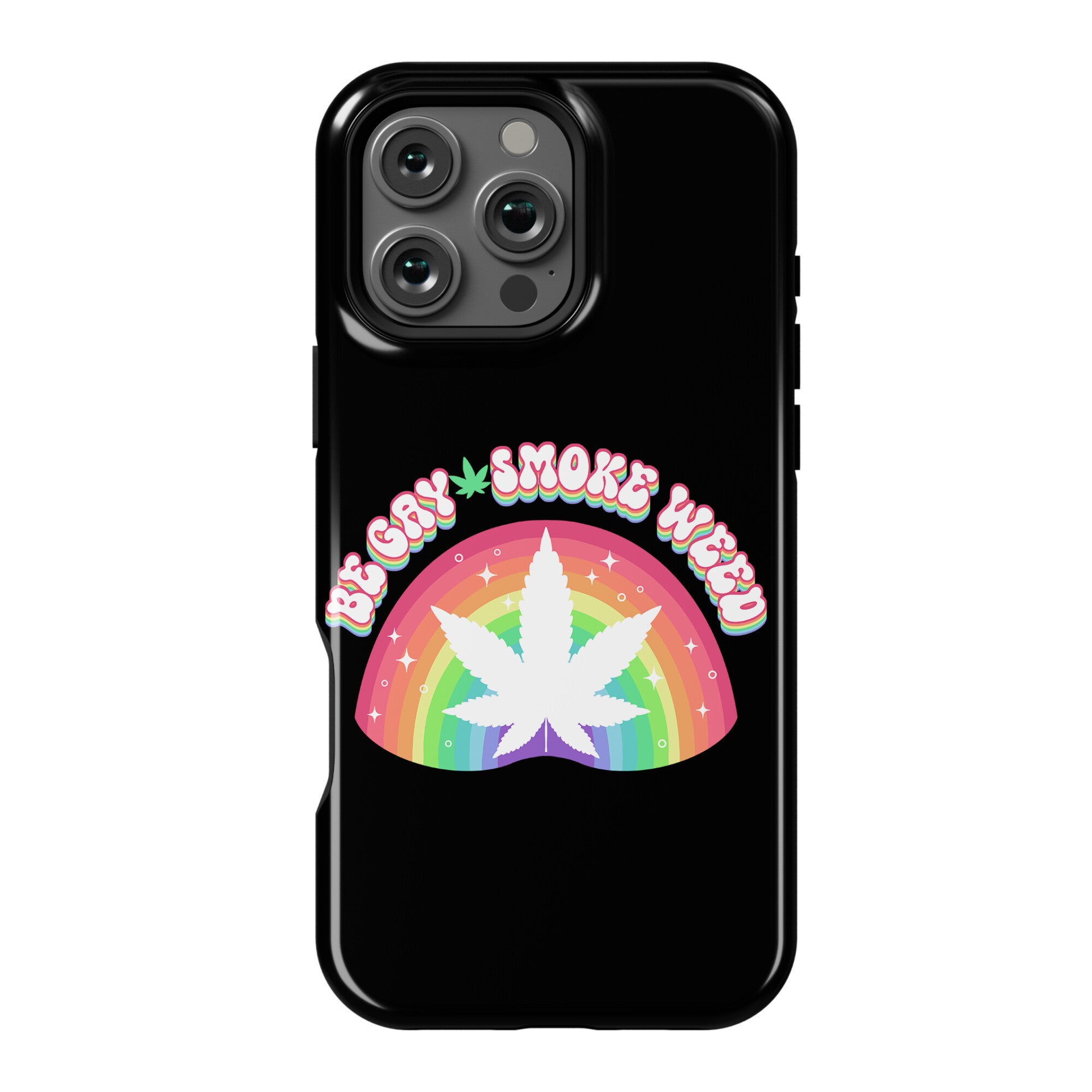 Be Gay Smoke Weed Phone Case