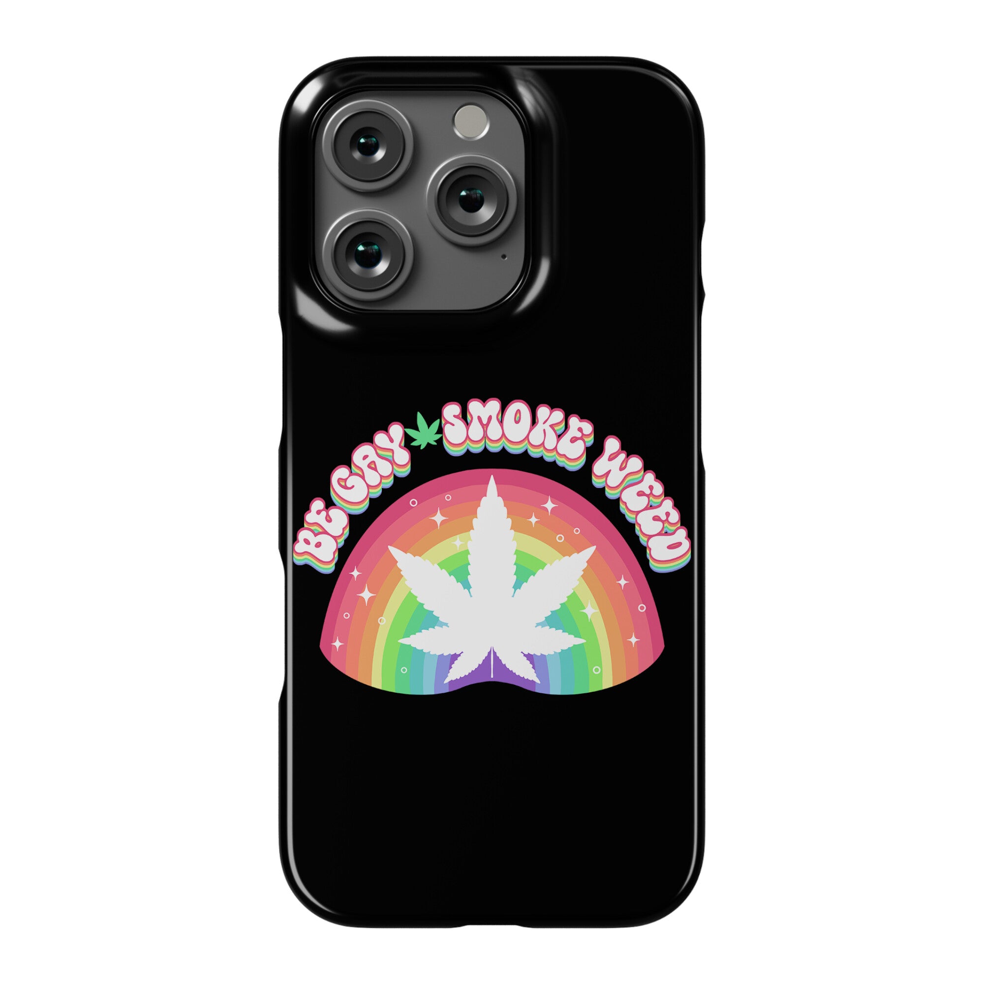 Be Gay Smoke Weed Phone Case