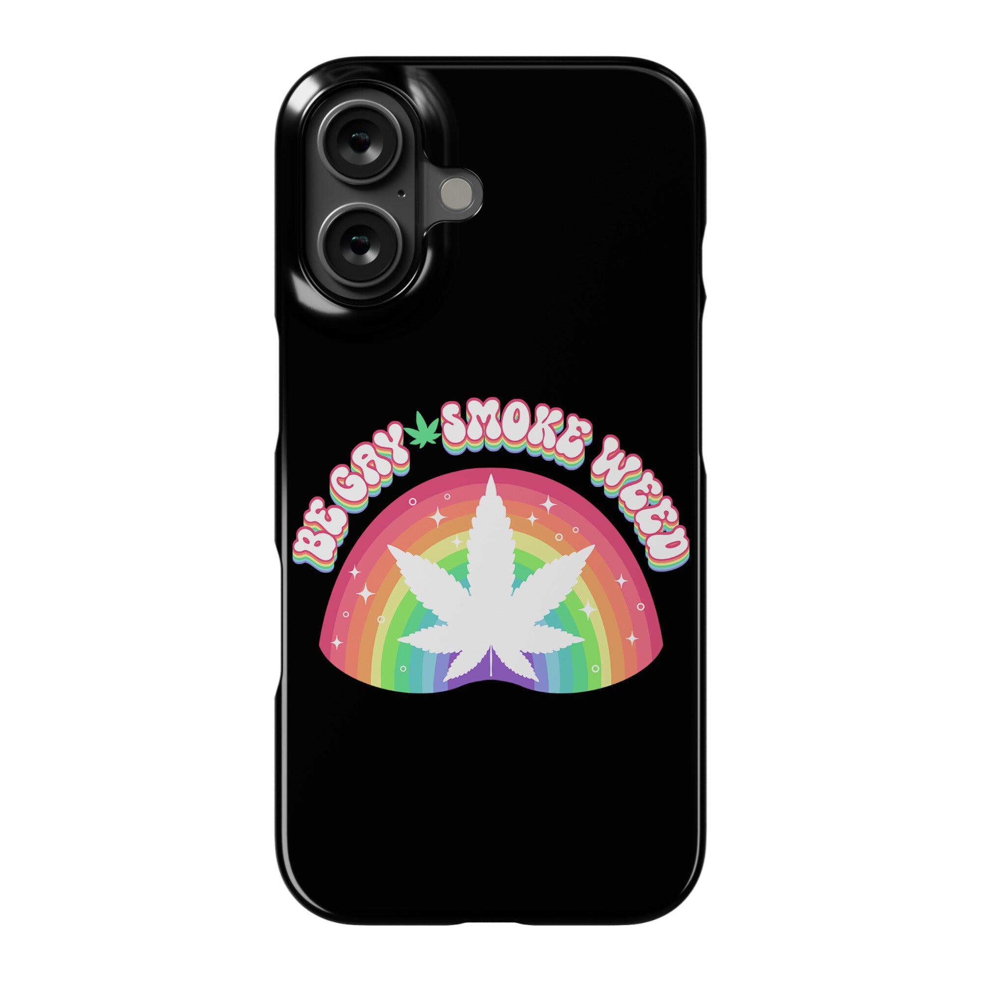Be Gay Smoke Weed Phone Case