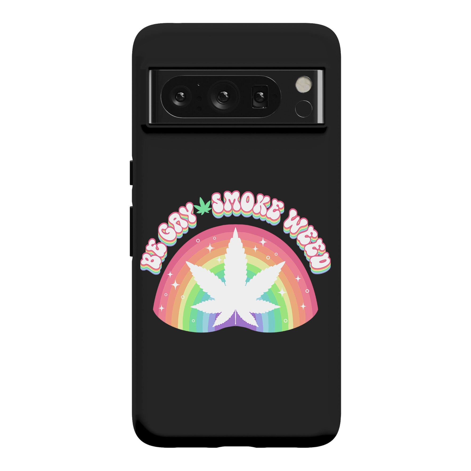 Be Gay Smoke Weed Phone Case