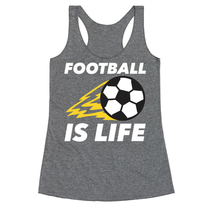 Football Is Life Racerback Tank