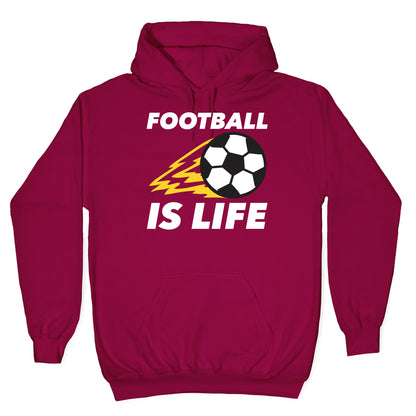 Football Is Life Hoodie