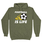 Football Is Life Hoodie