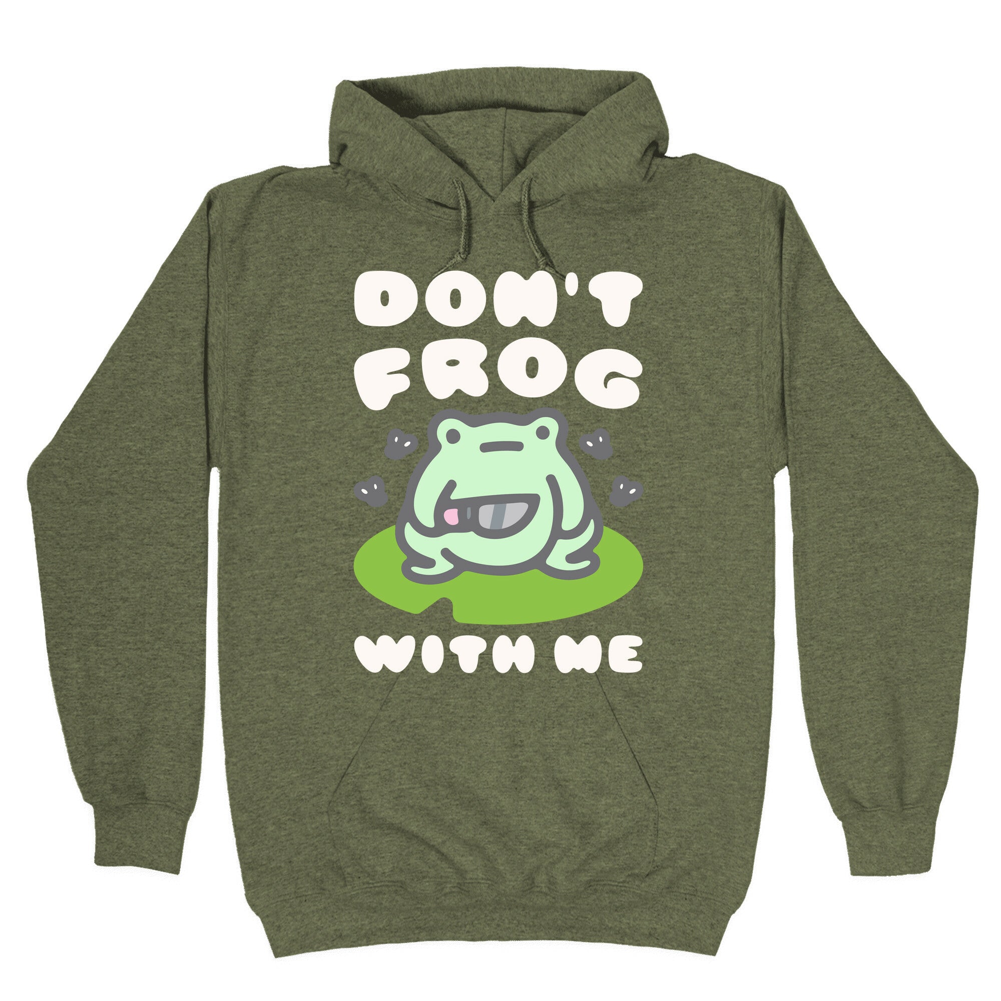 Don't Frog With Me Hoodie