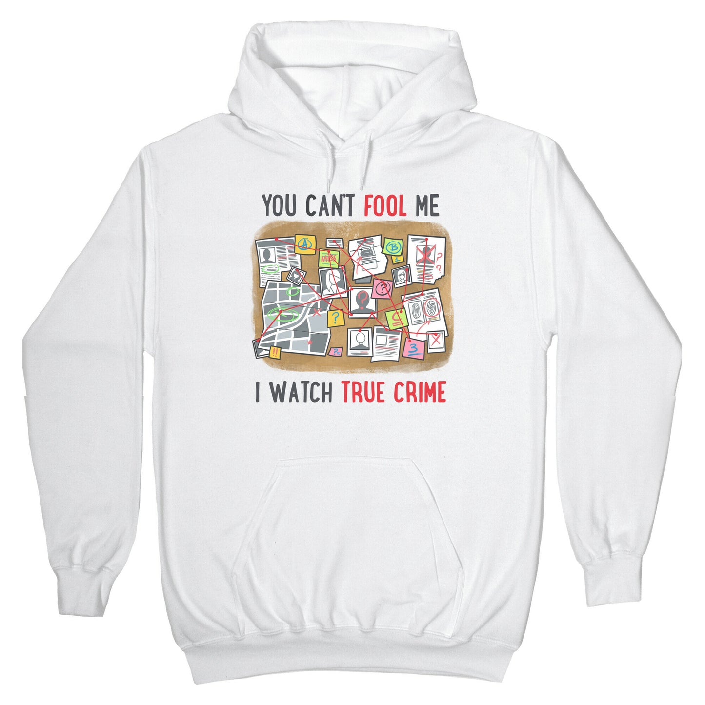 You Can't Fool Me I Watch True Crime Hoodie