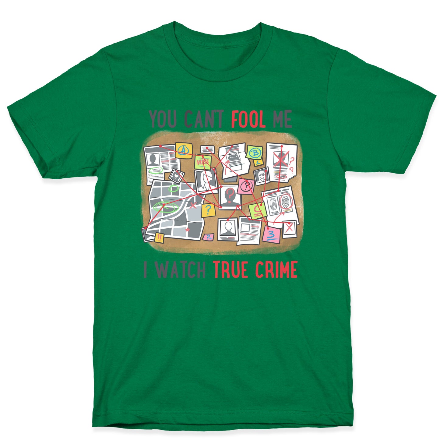 You Can't Fool Me I Watch True Crime T-Shirt