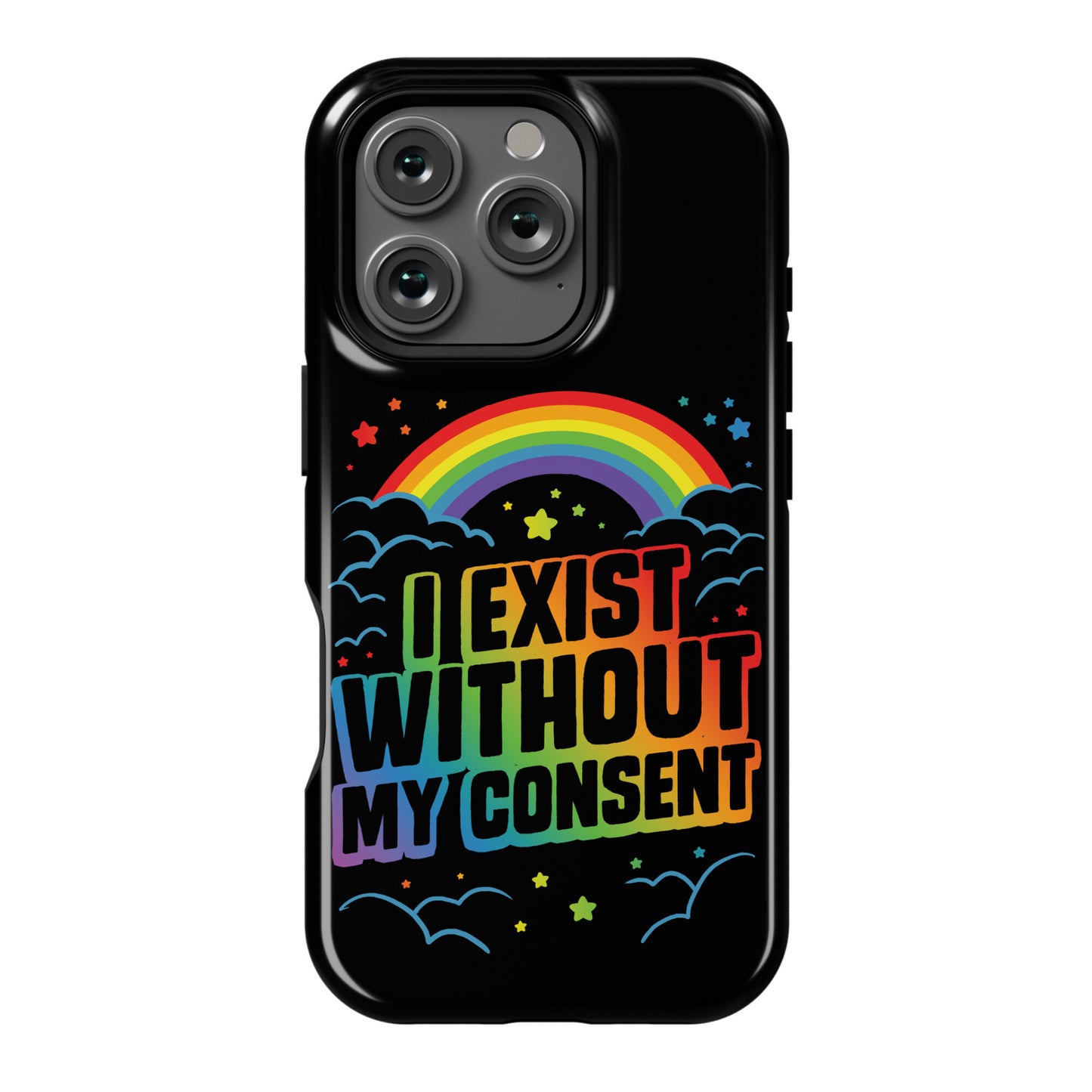 I Exist Without My Consent Phone Case