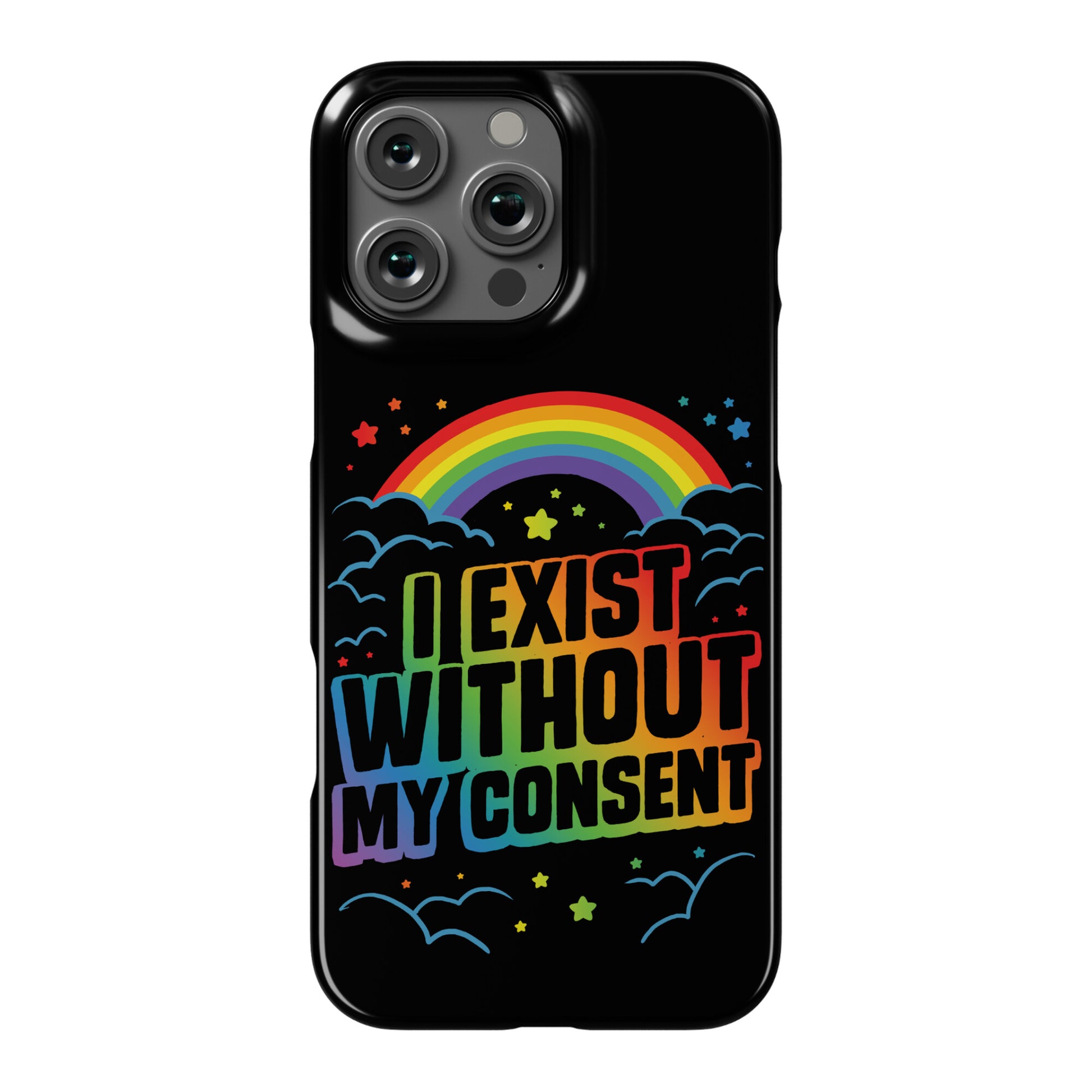 I Exist Without My Consent Phone Case