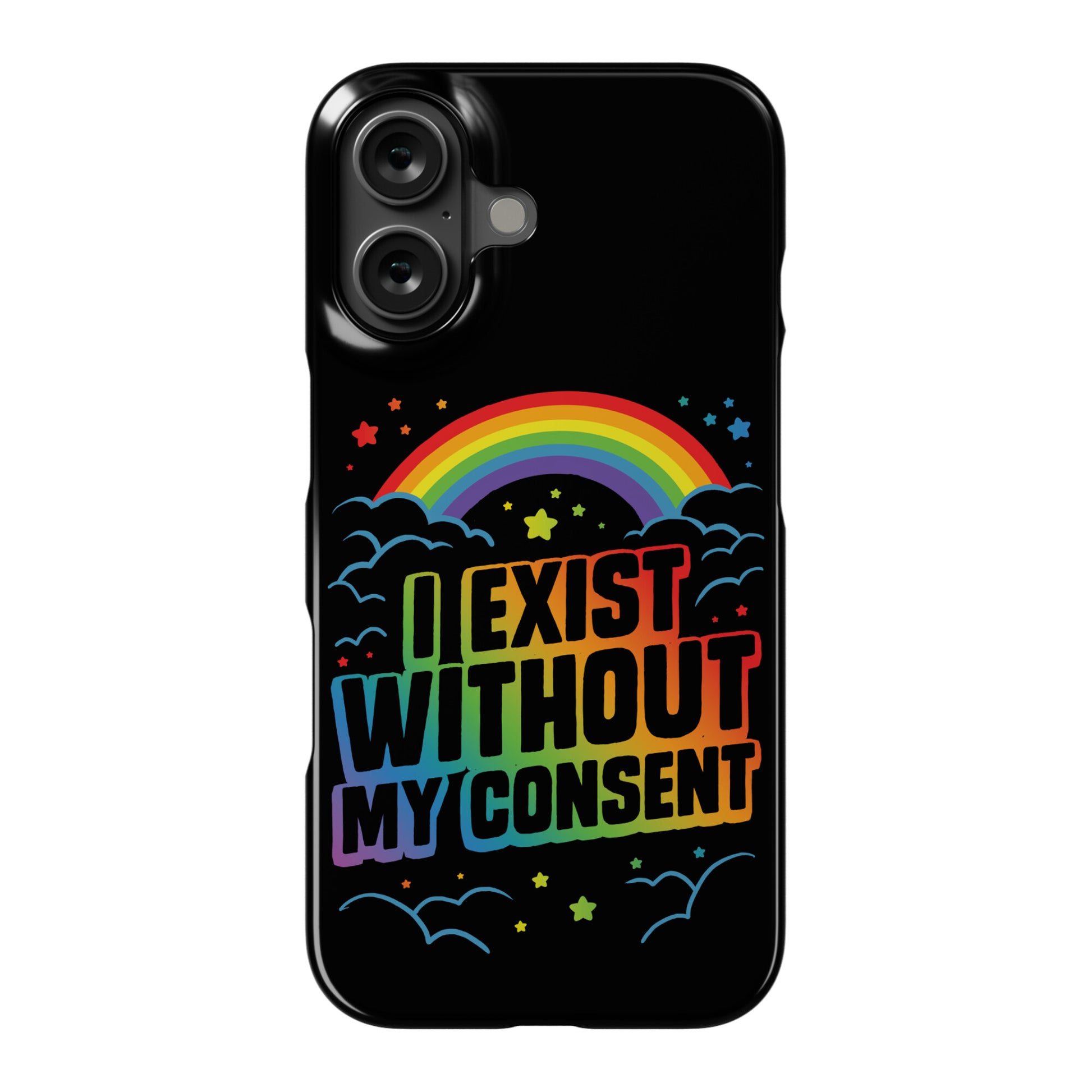 I Exist Without My Consent Phone Case