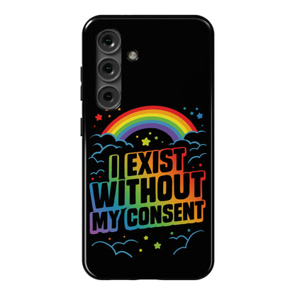 I Exist Without My Consent Phone Case
