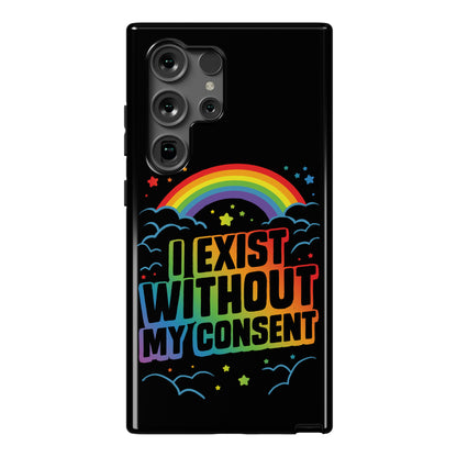 I Exist Without My Consent Phone Case