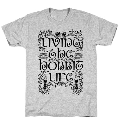Living the Hobbit Life T-Shirt