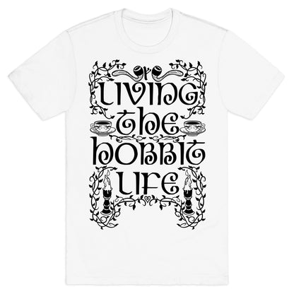 Living the Hobbit Life T-Shirt