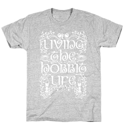 Living the Hobbit Life T-Shirt