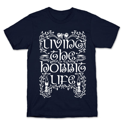 Living the Hobbit Life T-Shirt