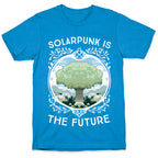 Solarpunk Is The Future T-Shirt
