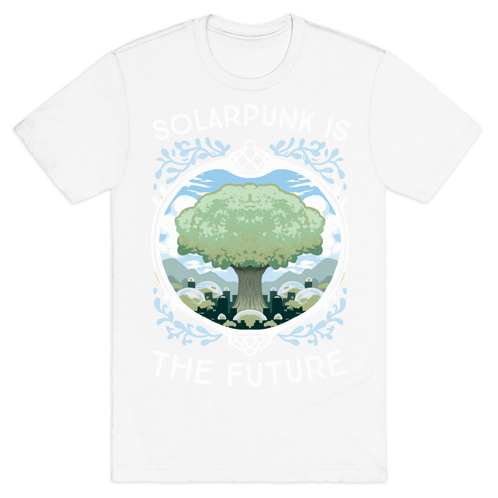 Solarpunk Is The Future T-Shirt