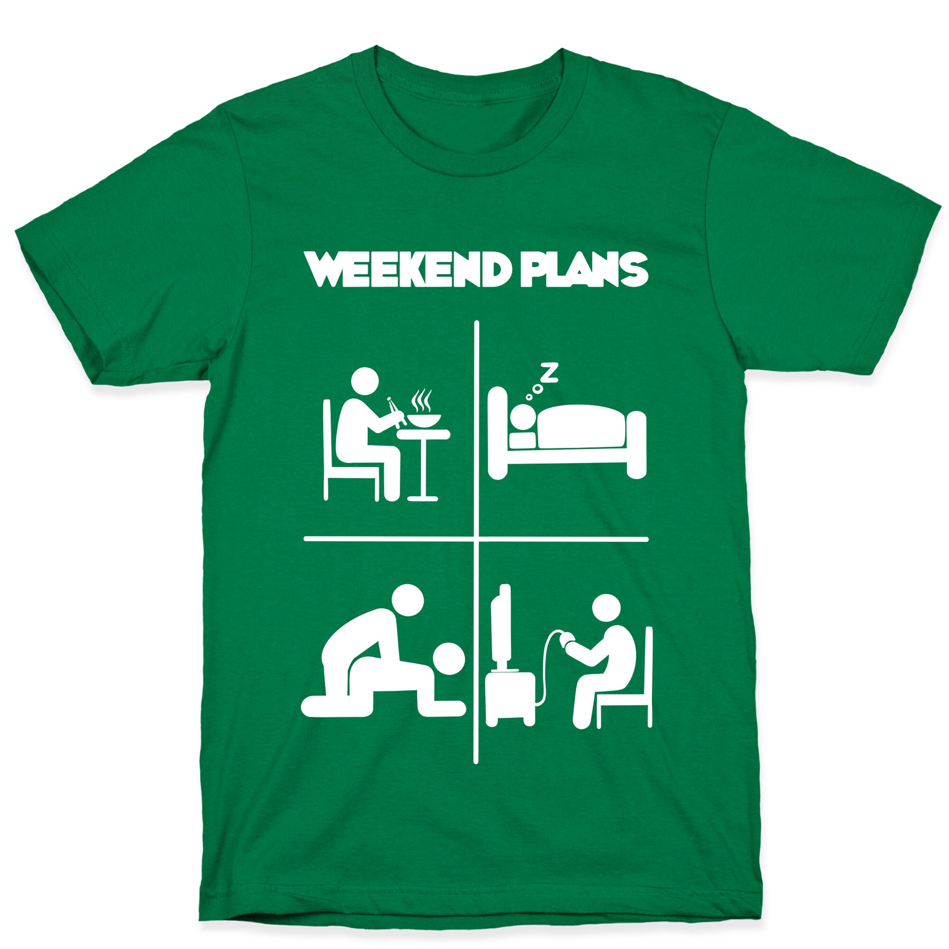 Weekend Plans  T-Shirt