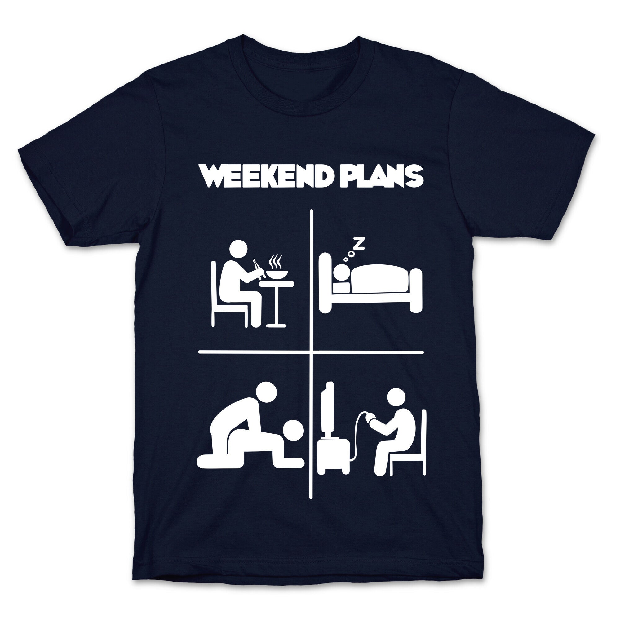 Weekend Plans  T-Shirt