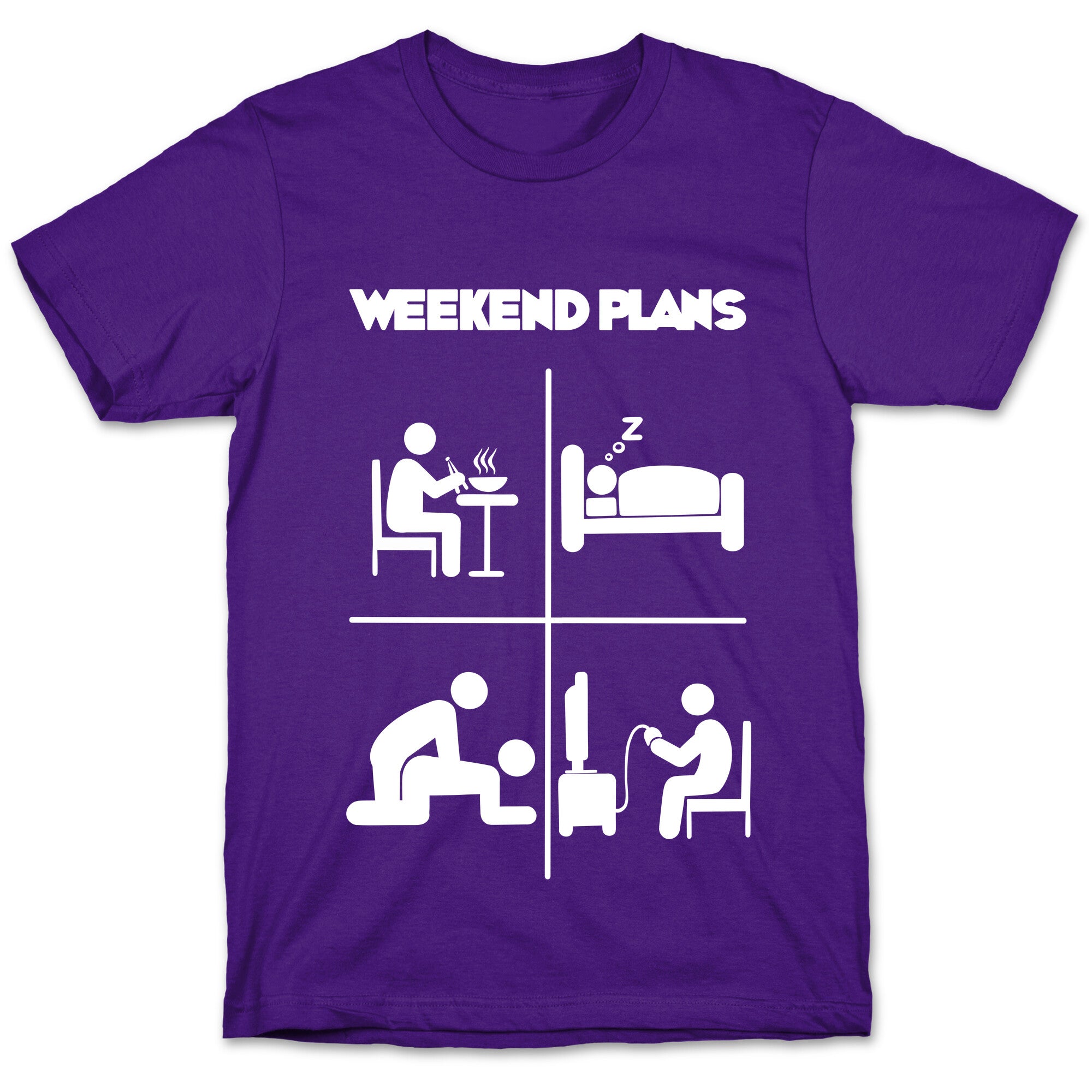 Weekend Plans  T-Shirt