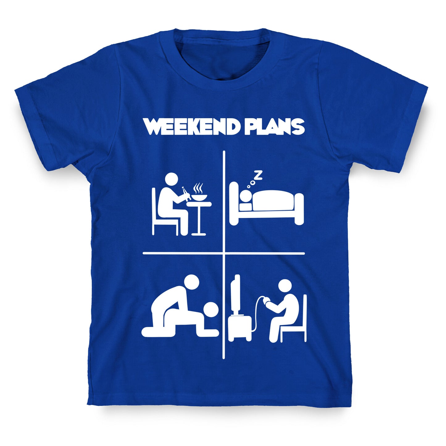 Weekend Plans  T-Shirt