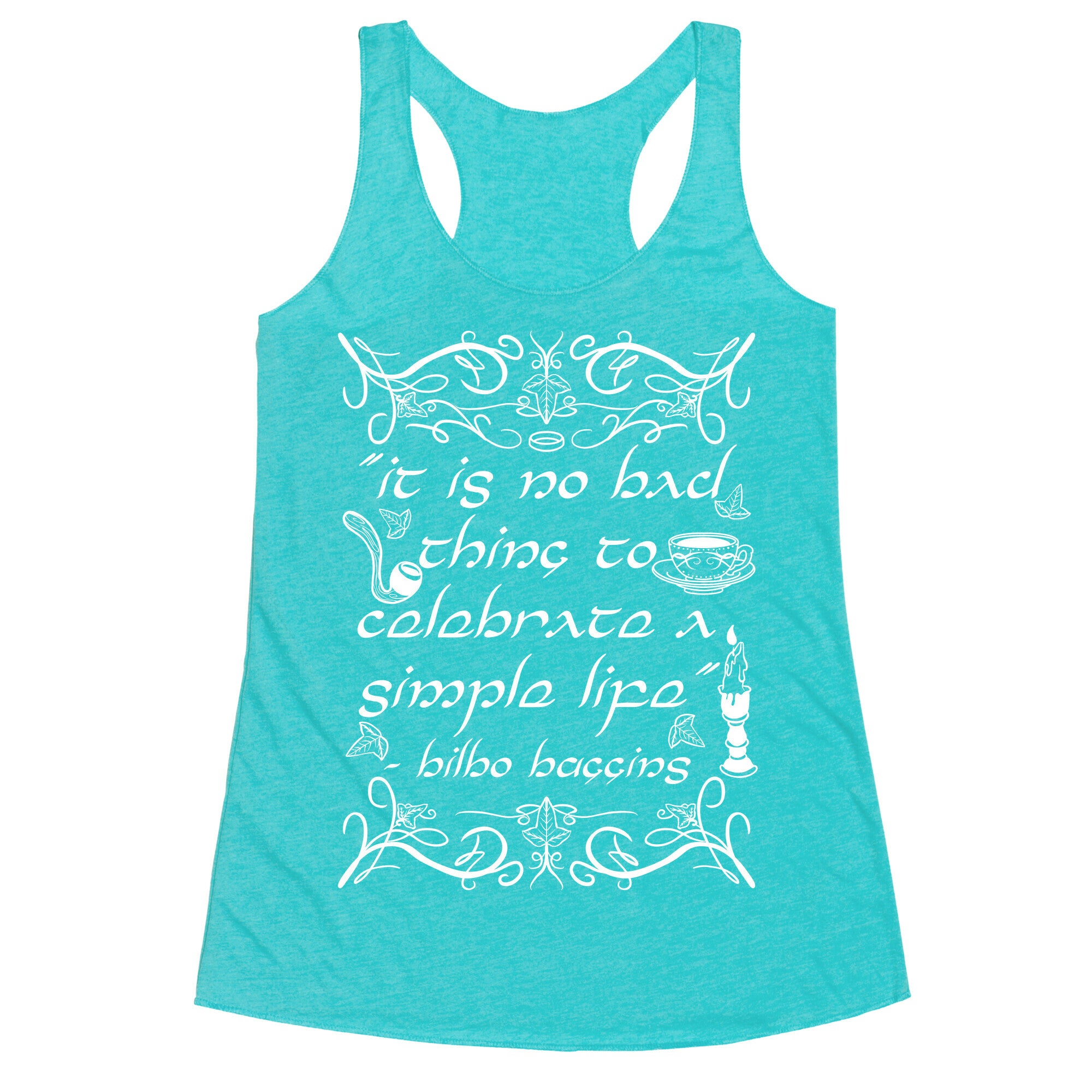 Simple Life Bilbo Quote Racerback Tank