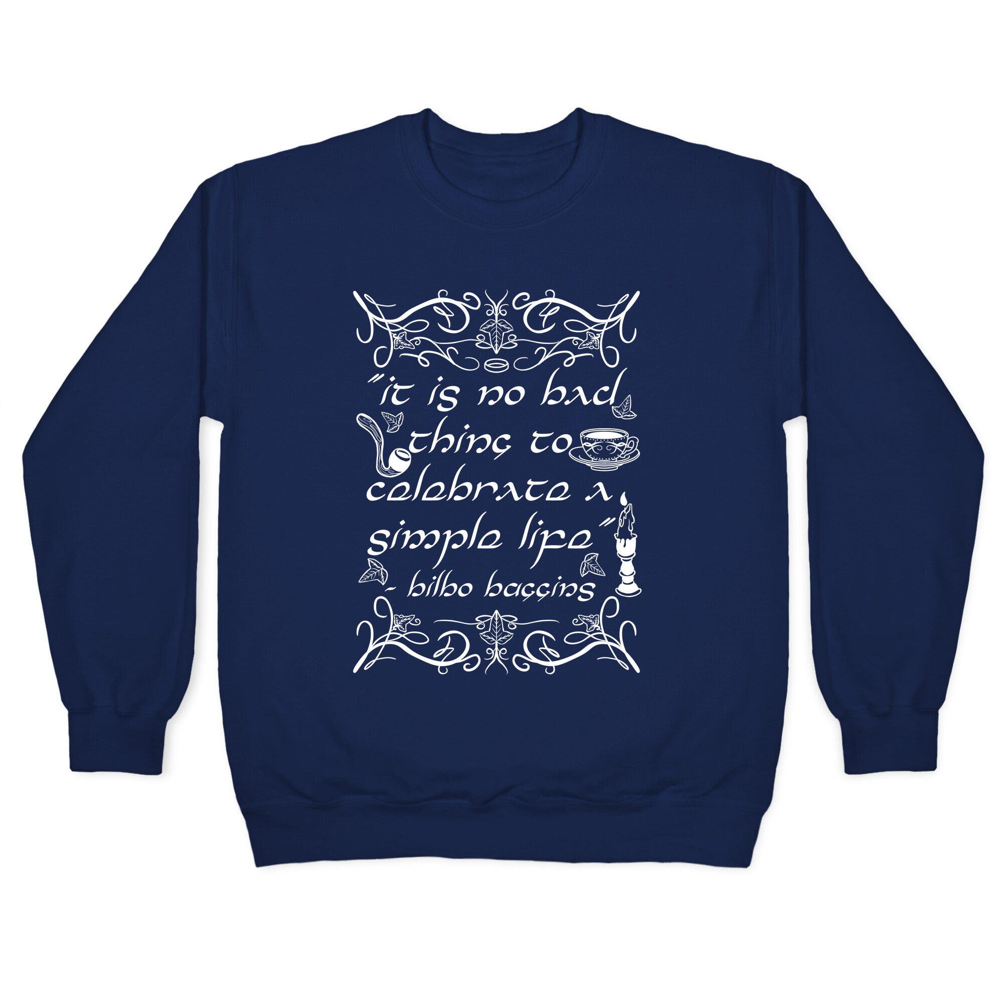 Simple Life Bilbo Quote Crewneck Sweatshirt