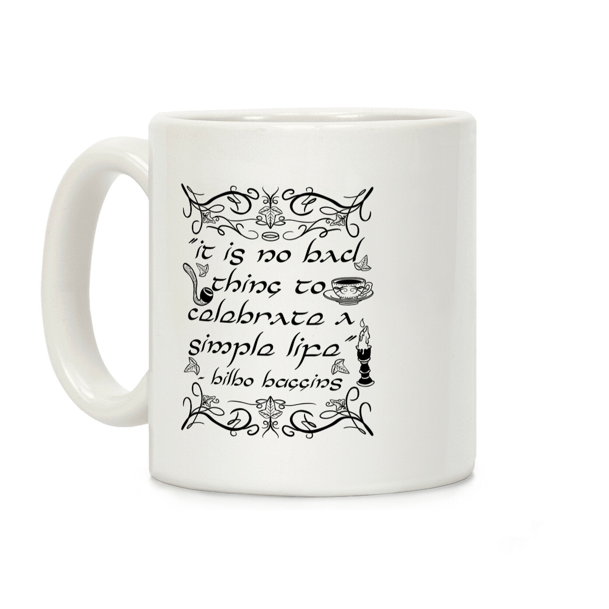 Simple Life Bilbo Quote Coffee Mug