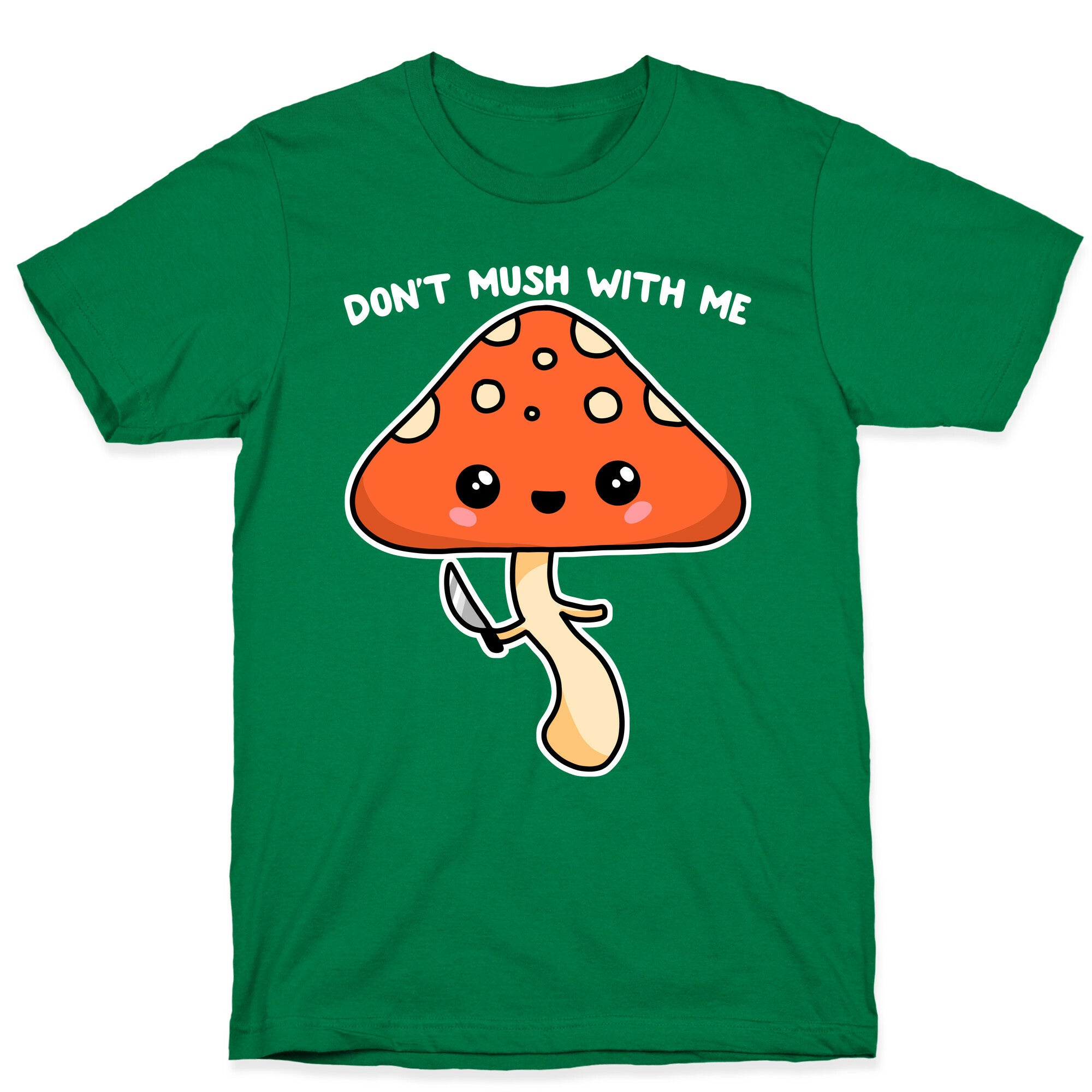 Don't Mush With Me T-Shirt