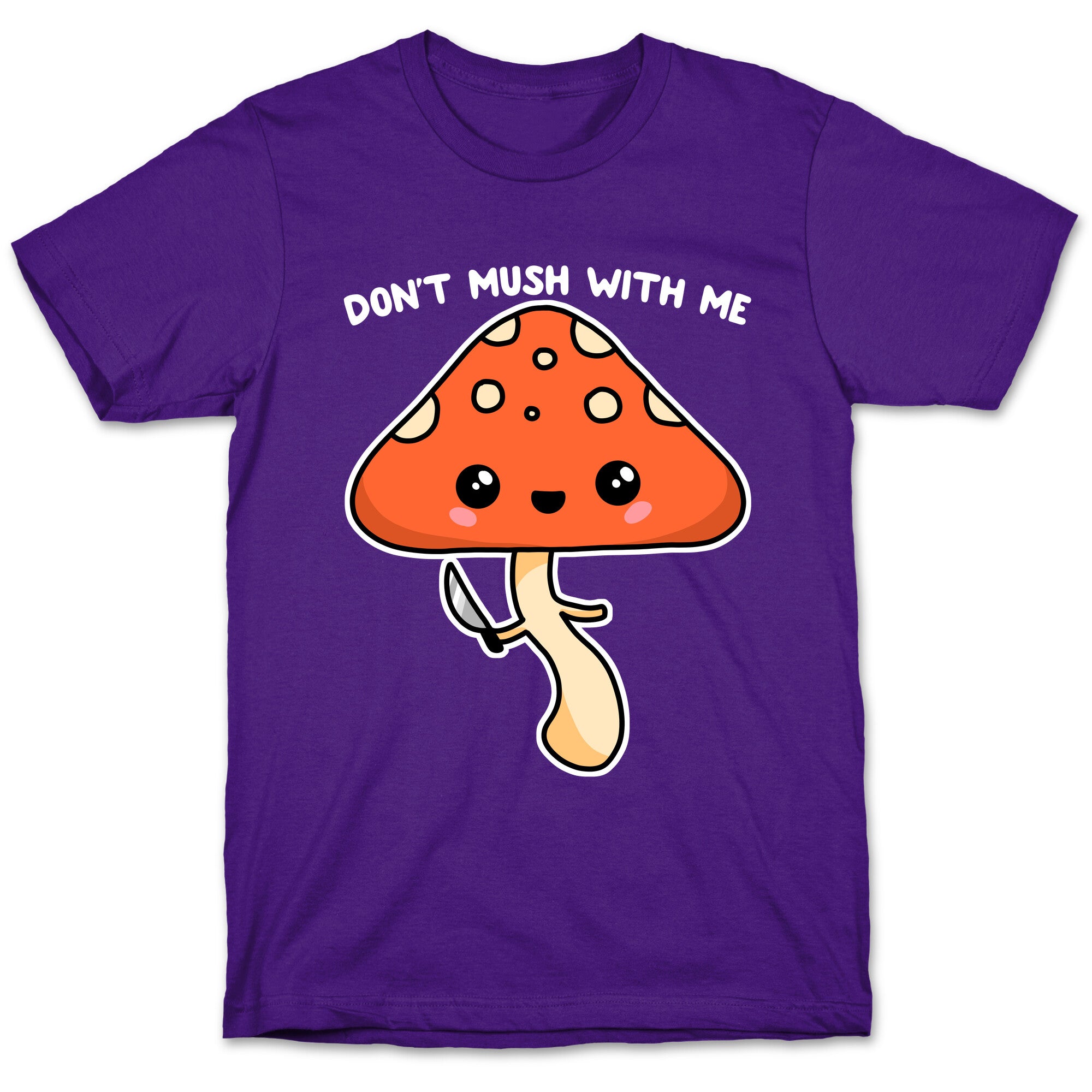 Don't Mush With Me T-Shirt