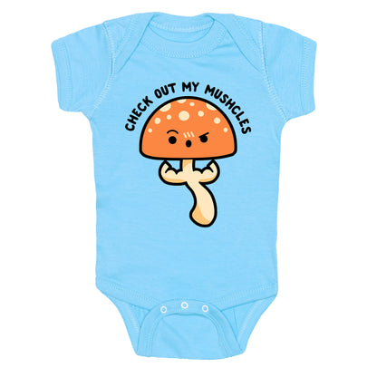 Check Out My Mushcles Baby One Piece