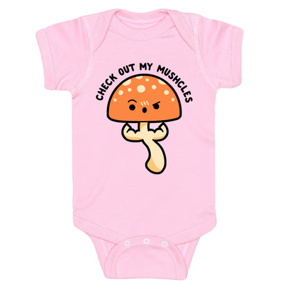 Check Out My Mushcles Baby One Piece