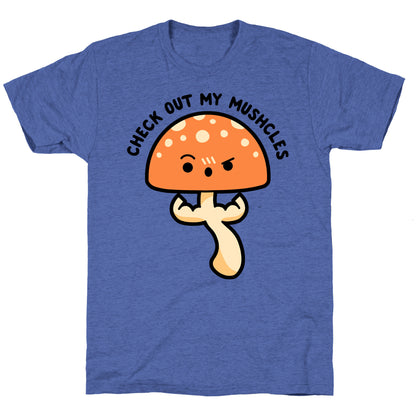 Check Out My Mushcles Unisex Triblend Tee