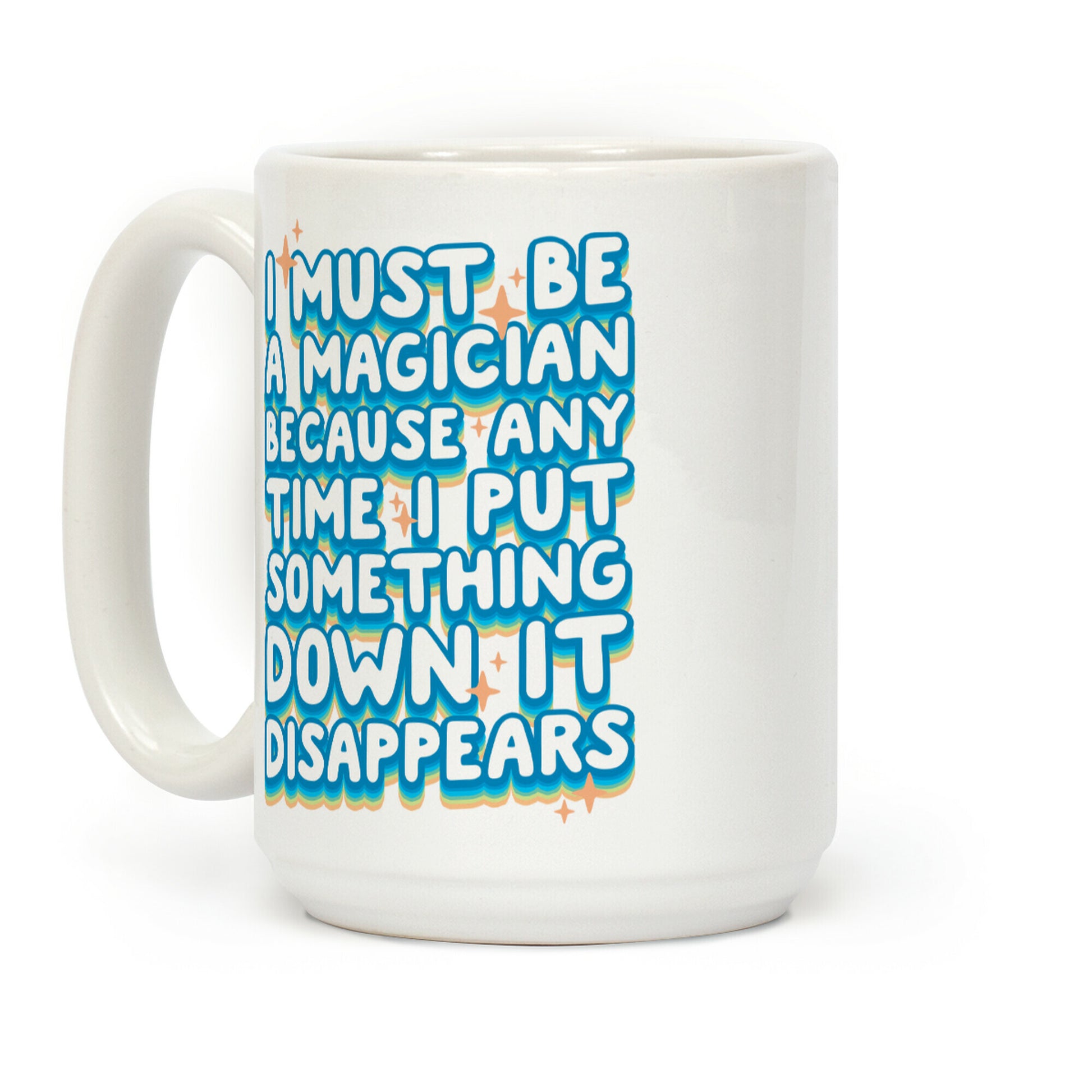 I Must Be A Magician Coffee Mug