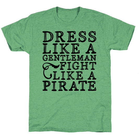 Act Like A Gentleman Fight Like A Pirate  Unisex Triblend Tee