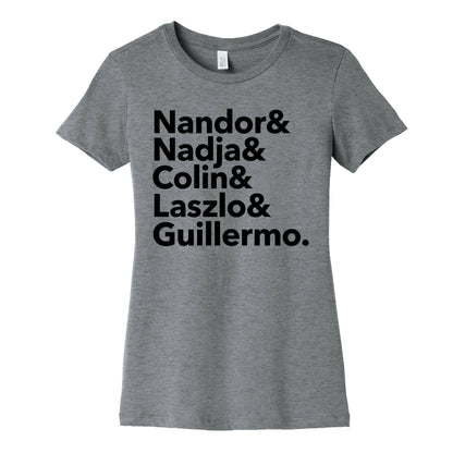 Nandor & Nadja & Laszlo & Colin & Guillermo  Women's Cotton Tee