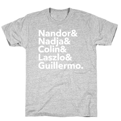 Nandor & Nadja & Laszlo & Colin & Guillermo  T-Shirt