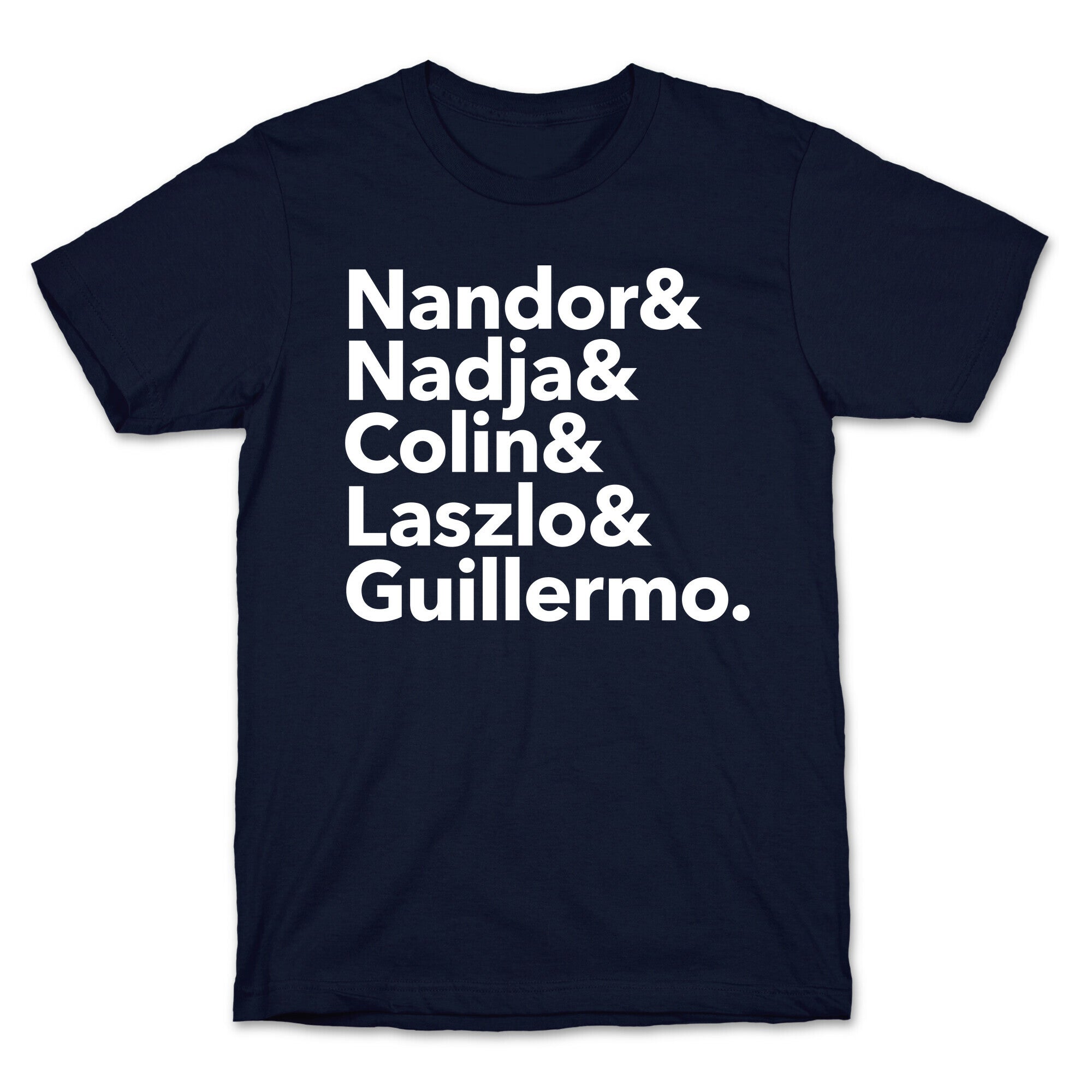 Nandor & Nadja & Laszlo & Colin & Guillermo  T-Shirt