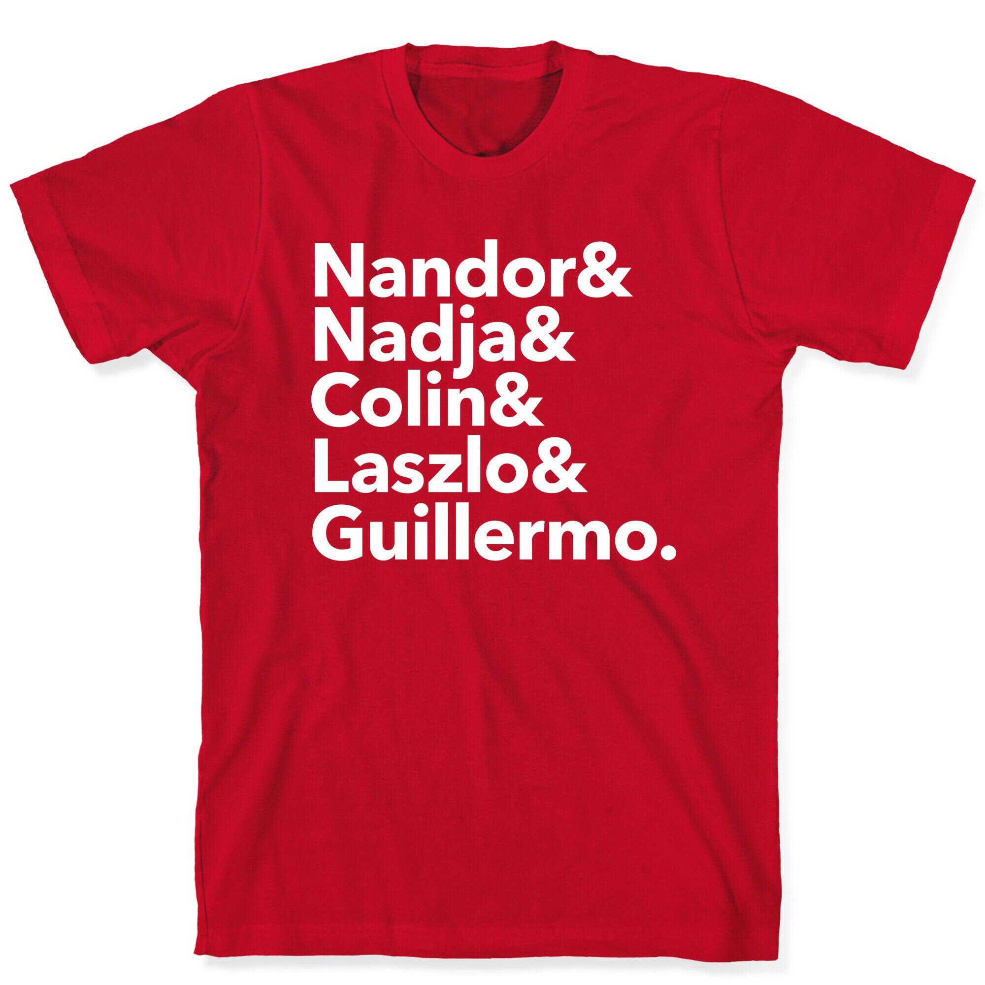 Nandor & Nadja & Laszlo & Colin & Guillermo  T-Shirt