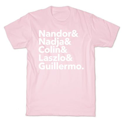Nandor & Nadja & Laszlo & Colin & Guillermo  T-Shirt